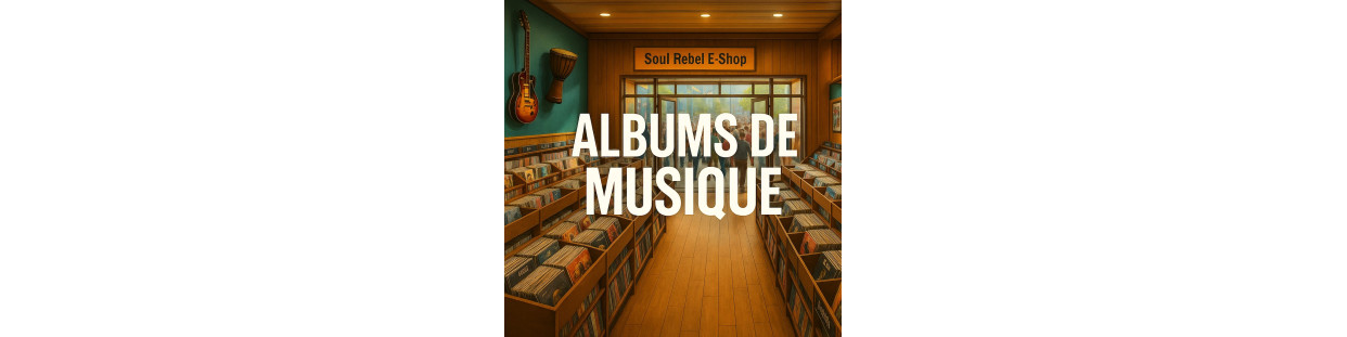 Albums de musique | Soul Rebel E-Shop – Reggae, Zouk, Folk-Rock, Blues...